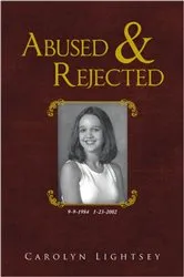 Book cover of Abused & Rejected by Carolyn Lightsey
