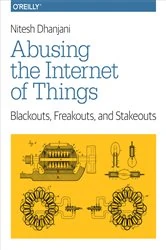 Book cover of Abusing the Internet of Things by Nitesh Dhanjani