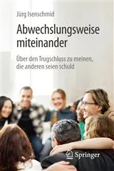 Book cover of Abwechslungsweise miteinander by Jürg Isenschmid