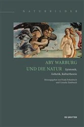 Book cover of Aby Warburg und die Natur by Frank Fehrenbach