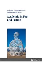 Book cover of Academia in Fact and Fiction by Ludmiła Gruszewska-Blaim