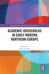 Book cover of Academic Households in Early Modern Northern Europe by Mari Välimäki