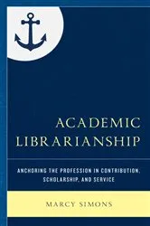 Book cover of Academic Librarianship by Marcy Simons