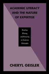 Book cover of Academic Literacy and the Nature of Expertise by Cheryl Geisler
