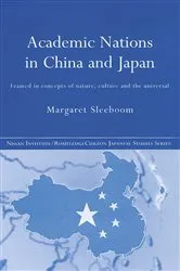 Book cover of Academic Nations in China and Japan by Margaret Sleeboom