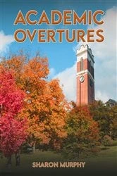 Book cover of Academic Overtures by Sharon Murphy