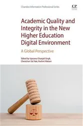 Book cover of Academic Quality and Integrity in the New Higher Education Digital Environment by Upasana Gitanjali Singh PhD
