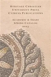 Book cover of Academic & Trade Spring 2025 by Heritage Christian University Press