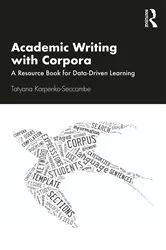 Book cover of Academic Writing with Corpora by Tatyana Karpenko-Seccombe