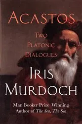 Book cover of Acastos by Iris Murdoch