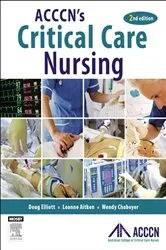 Book cover of ACCCN's Critical Care Nursing - E-Book (2nd ed.) by Aitken RN, PhD, GCertMgt, GDipScMed(ClinEpi), GCertAcadPrac, BHSc(Nurs)Hons, FACCCN, FACN, FAAN, Life Member – ACCCN, Leanne