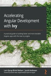 Book cover of Accelerating Angular Development with Ivy by Lars Gyrup Brink Nielsen