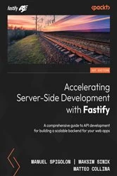Book cover of Accelerating Server-Side Development with Fastify by Manuel Spigolon