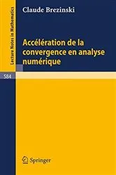 Book cover of Acceleration de la convergence en analyse numerique by Claude Brezinski