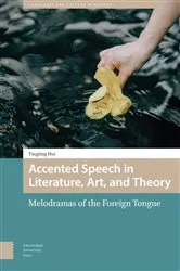 Book cover of Accented Speech in Literature, Art, and Theory by Tingting Hui