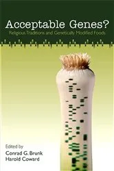 Book cover of Acceptable Genes? by Conrad G. Brunk