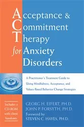 Book cover of Acceptance and Commitment Therapy for Anxiety Disorders by Georg H. Eifert