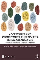 Book cover of Acceptance and Commitment Therapy for Behavior Analysts by Mark R. Dixon