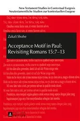 Book cover of Acceptance Motif in Paul: Revisiting Romans 15:7–13 by Werner Kahl
