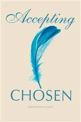 Book cover of Accepting CHOSEN by Marnisha Hunt