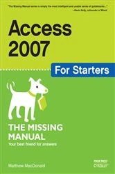 Book cover of Access 2007 for Starters: The Missing Manual by Matthew MacDonald