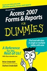 Book cover of Access 2007 Forms and Reports For Dummies by Brian Underdahl