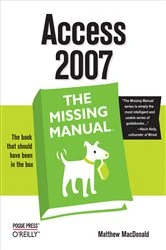 Book cover of Access 2007: The Missing Manual by Matthew MacDonald