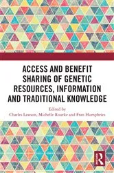Book cover of Access and Benefit Sharing of Genetic Resources, Information and Traditional Knowledge by Charles Lawson