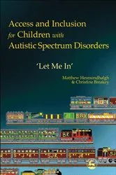 Book cover of Access and Inclusion for Children with Autistic Spectrum Disorders by Christine Breakey