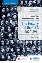 Book cover of Access to History for Cambridge International AS Level: The History of the USA 1820-1941 by Alan Farmer