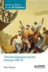 Book cover of Access to History for the IB Diploma: The Great Depression and the Americas 1929-39 by Peter Clements