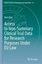 Book cover of Access to Non-Summary Clinical Trial Data for Research Purposes Under EU Law by Unknown