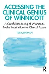Book cover of Accessing the Clinical Genius of Winnicott by Teri Quatman