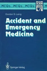 Book cover of Accident and Emergency Medicine by Gordon S. Laing