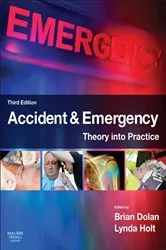 Book cover of Accident & Emergency (3rd ed.) by Dolan OBE, FFNMRCSI, FRSA, MSc (Oxon), MSc (Nurs), RMN, RGN, Brian