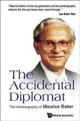 Book cover of Accidental Diplomat, The: The Autobiography Of Maurice Baker by Edmund Baker
