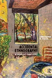 Book cover of Accidental Ethnography by Christopher N Poulos
