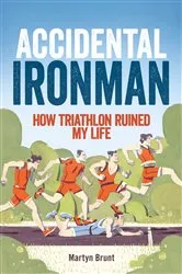 Book cover of Accidental Ironman by Martyn Brunt