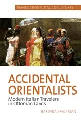 Book cover of Accidental Orientalists by Barbara Spackman