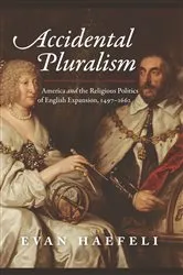 Book cover of Accidental Pluralism by Evan Haefeli