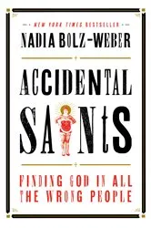 Book cover of Accidental Saints by Nadia Bolz-Weber