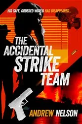 Book cover of Accidental Strike Team by Andrew Nelson
