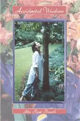 Book cover of Accidental Wisdom by Alla Bozarth