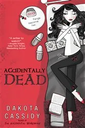 Book cover of Accidentally Dead by Dakota Cassidy
