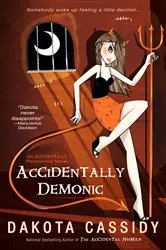 Book cover of Accidentally Demonic by Dakota Cassidy
