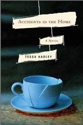 Book cover of Accidents in the Home by Tessa Hadley