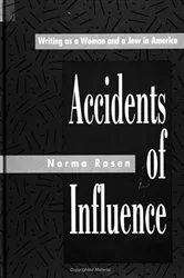 Book cover of Accidents of Influence by Norma Rosen