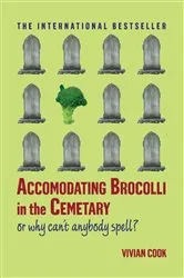 Book cover of Accomodating Brocolli in the Cemetary by Vivian Cook