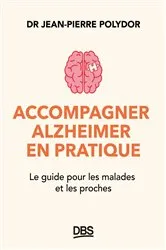 Book cover of Accompagner Alzheimer en pratique by Jean-Pierre Polydor