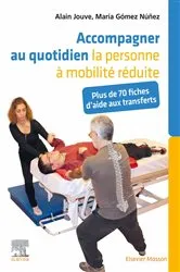 Book cover of Accompagner au quotidien la personne à mobilité réduite by Alain Jouve